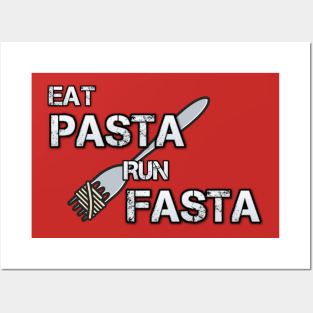 Eat Pasta, Run fasta Posters and Art